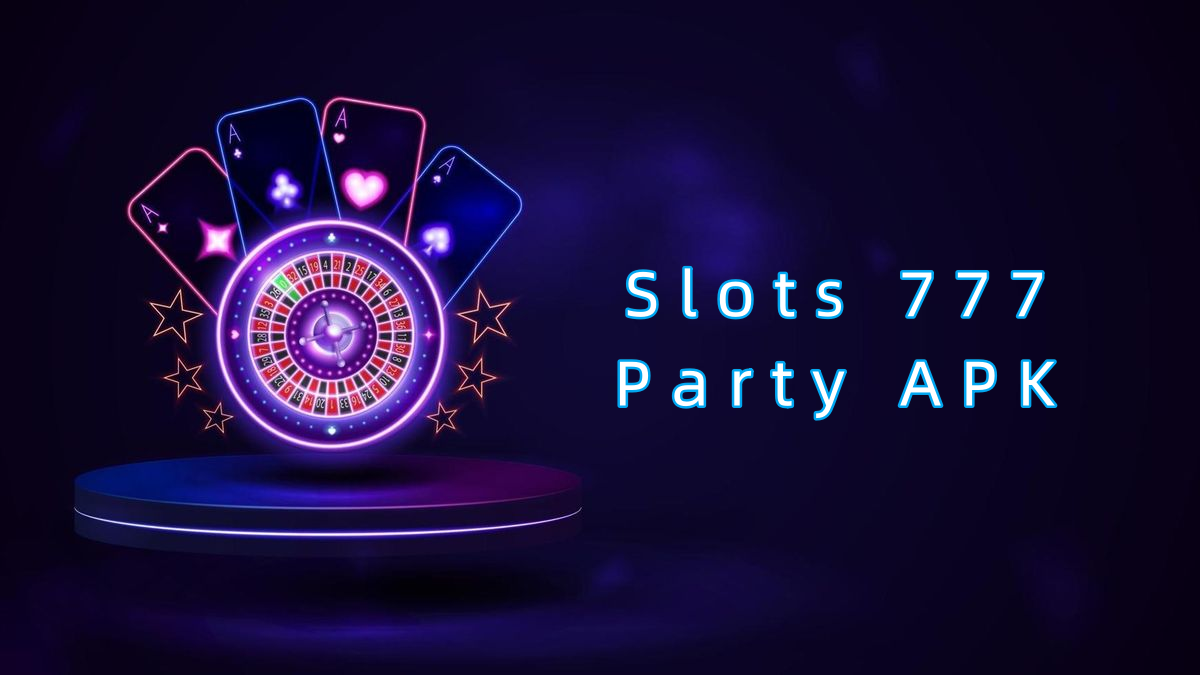 Slots 777 Party APK پاکستان